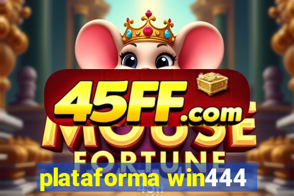 plataforma win444